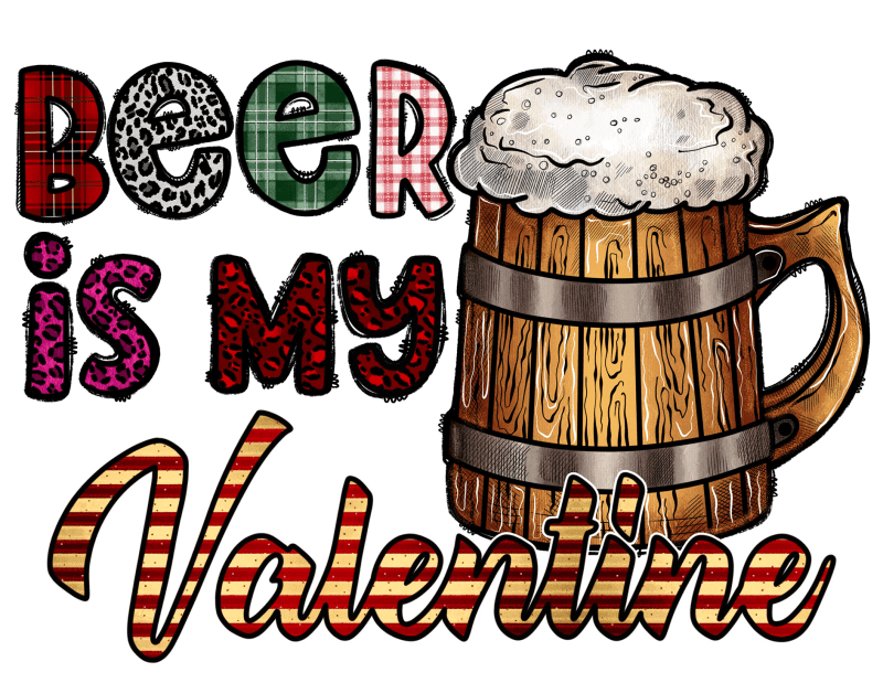 beer is my valentine dtf transfer 953379